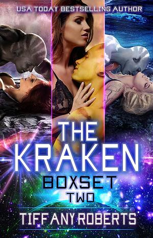 The Kraken Series Boxset Two by Tiffany Roberts