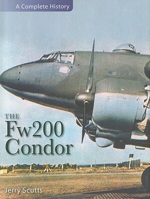 The Fw200 Condor by Jerry Scutts