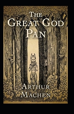 The Great God Pan Illustrated by Arthur Machen