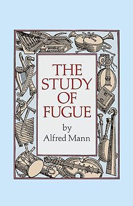 The Study of Fugue by Alfred Mann