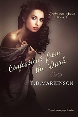 Confessions from the Dark by T.B. Markinson