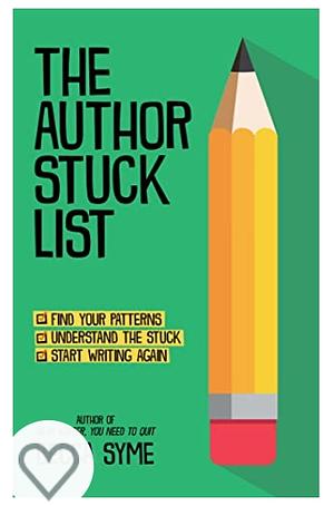 The Author Stuck List  by Becca Syme