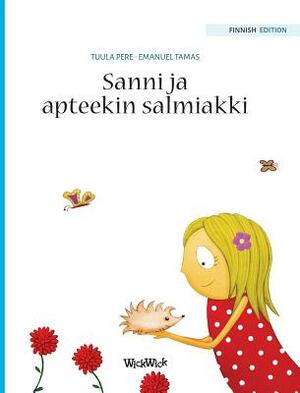 Sanni ja apteekin salmiakki by Tuula Pere