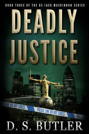 Deadly Justice by D.S. Butler