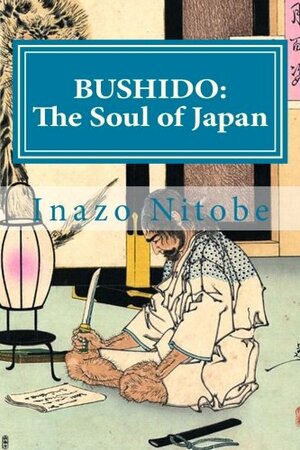 BUSHIDO: The Soul of Japan by Inazō Nitobe