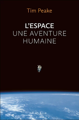 L'espace : une aventure humaine by Tim Peake