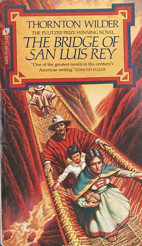 The Bridge of San Luis Rey by Thornton Wilder