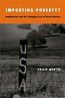 Importing Poverty?: Immigration and the Changing Face of Rural America by Philip L. Martin