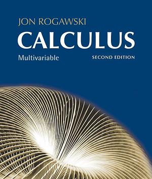 Multivariable Calculus: Chapter 11-18 by Jon Rogawski