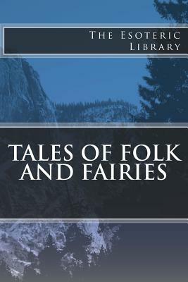 The Esoteric Library: Tales of Folk and Fairies by Katharine Pyle
