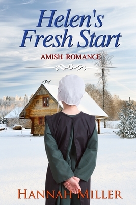 Helen's Fresh Start by Hannah Miller