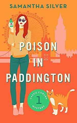 Poison in Paddington by Samantha Silver