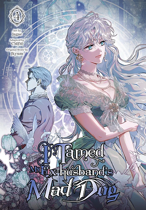 I Tamed My Ex-Husband's Mad Dog, Vol. 4 by CMJM, Jkyum, Jagae