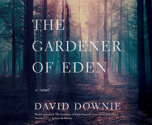 The Gardener of Eden by David Downie