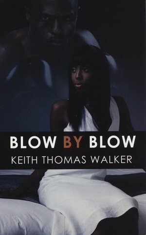 Blow by Blow by Keith Thomas Walker