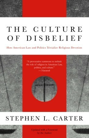 The Culture of Disbelief by Stephen L. Carter