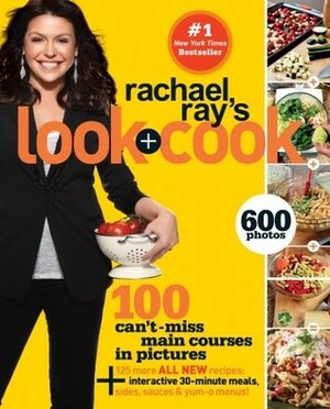 Rachael Ray's Look + Cook by Rachael Ray