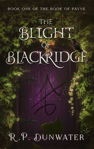 The Blight of Blackridge by R.P. Dunwater