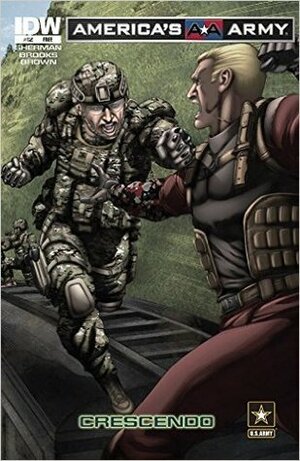 America's Army #12: Crescendo by Marshall Dillion, J. Brown, M. Zachary Sherman, Scott R. Brooks, Robert Atkins