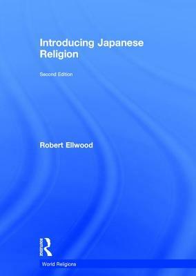 Introducing Japanese Religion by Robert Ellwood