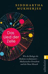 Das Lied der Zelle by Siddhartha Mukherjee