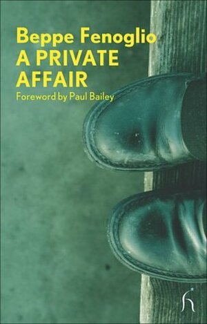 A Private Affair by Howard Curtis, Beppe Fenoglio, Paul Bailey