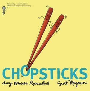 Chopsticks by Scott Magoon, Amy Krouse Rosenthal