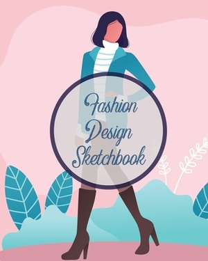 Fashion Design Sketchbook: Textile Crafts Hobbies Figure Drawing Portfolio Brand by Patricia Larson