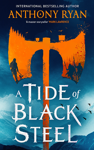 A Tide of Black Steel by Anthony Ryan