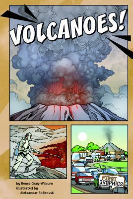 Volcanoes! by Renee Marie Gray-Wilburn