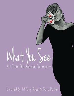 What You See by Sara Parker, Tiffany Rose