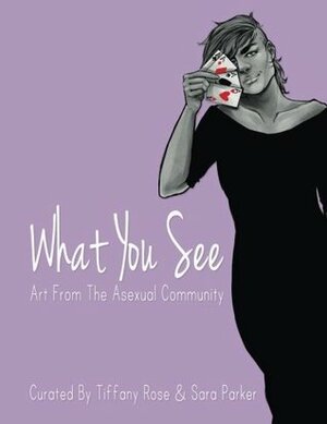 What You See by Tiffany Rose, Sara Parker