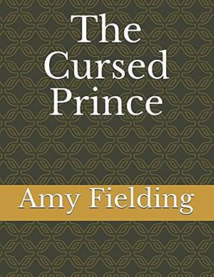 The Cursed Prince by Amy Fielding