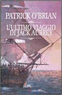 L'ultimo viaggio di Jack Aubrey by Patrick O'Brian, Gastone Breccia