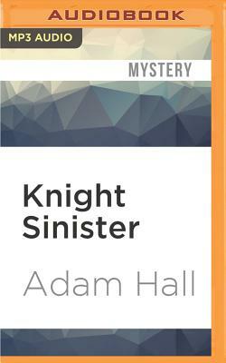 Knight Sinister by Adam Hall
