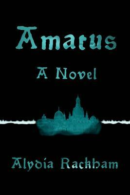 Amatus by Alydia Rackham