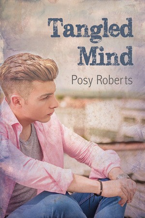 Tangled Mind by Posy Roberts