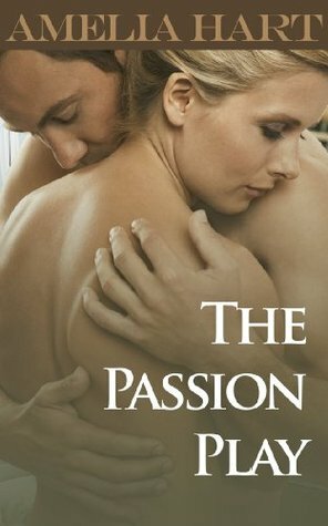 The Passion Play by Amelia Hart