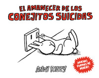 El amanecer de los conejitos suicidas by Andy Riley