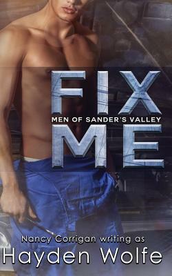 Fix Me by Nancy Corrigan, Hayden Wolfe