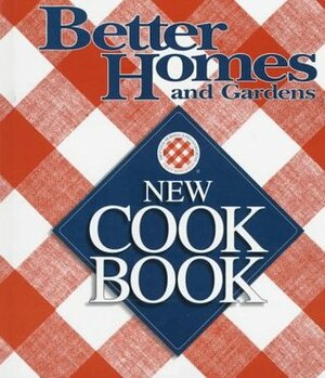 Better Homes and Gardens New Cookbook (Better Homes & Gardens New Cookbooks) by Jennifer Darling