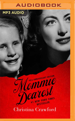 Mommie Dearest: 40th Anniversary Edition by Christina Crawford