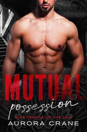 Mutual Possession by Aurora Crane