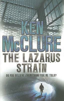 The Lazarus Strain by Ken McClure
