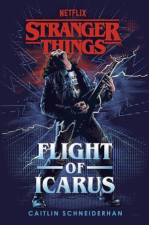 Stranger Things: Flight of Icarus by Caitlin Schneiderhan