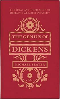 The Genius of Dickens by Michael Slater