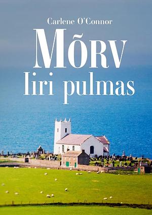 Mõrv Iiri pulmas by Carlene O'Connor