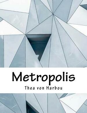 Metropolis by Thea von Harbou