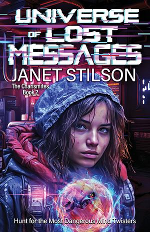 Universe of Lost Messages by Janet Stilson