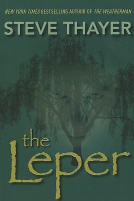 Leper by Steve Thayer, Steve Thayer